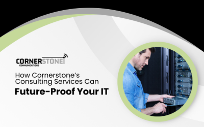 How Cornerstone’s Consulting Services Can Future-Proof Your IT