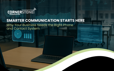 Smarter Communication Starts Here: Why Your Business Needs the Right Phone and Contact Systems